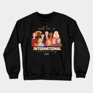 Count Her Inspire Inclusion Women's International Day 2024 Crewneck Sweatshirt